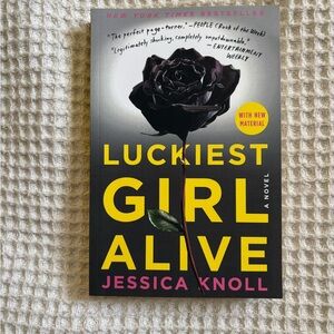 Luckiest Girl Alive by Jessica Knoll — Paperback